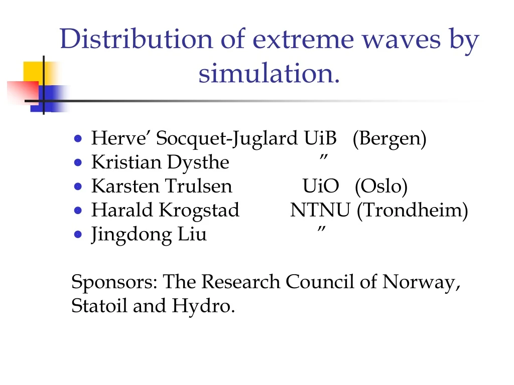 distribution of extreme waves by simulation