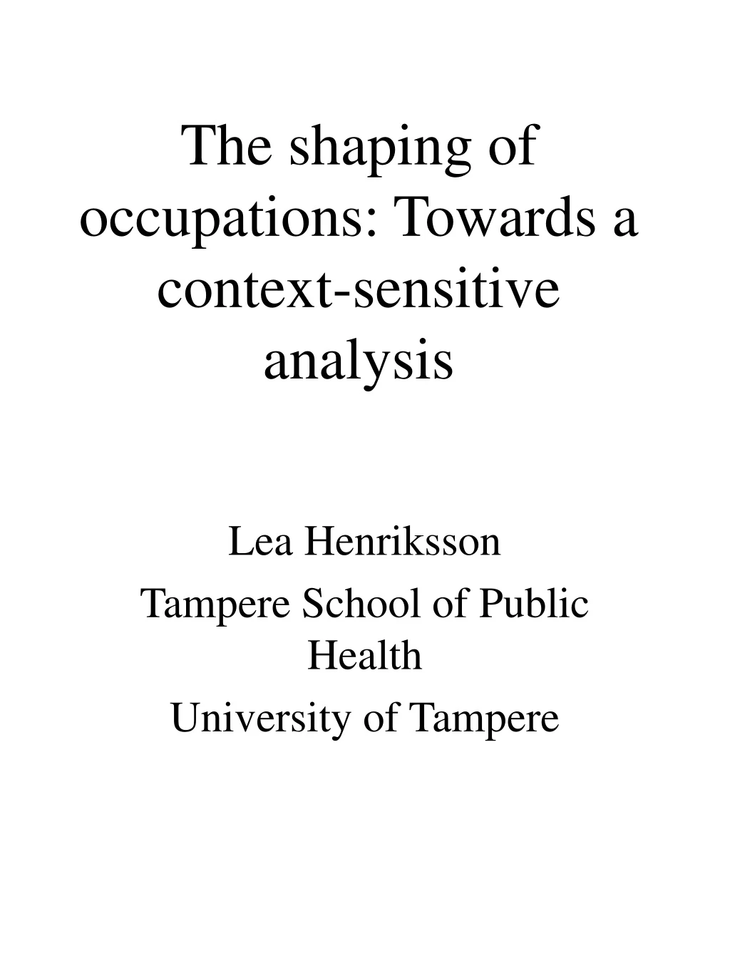 the shaping of occupations towards a context sensitive analysis