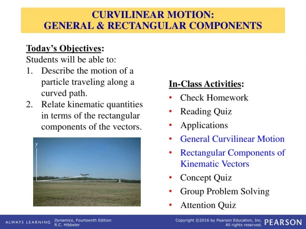 CURVILINEAR MOTION:  GENERAL &amp; RECTANGULAR COMPONENTS