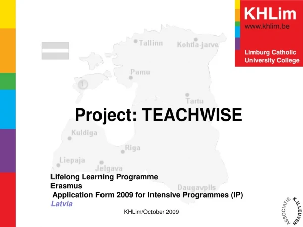 Lifelong Learning Programme Erasmus  Application Form 2009 for Intensive Programmes (IP) Latvia