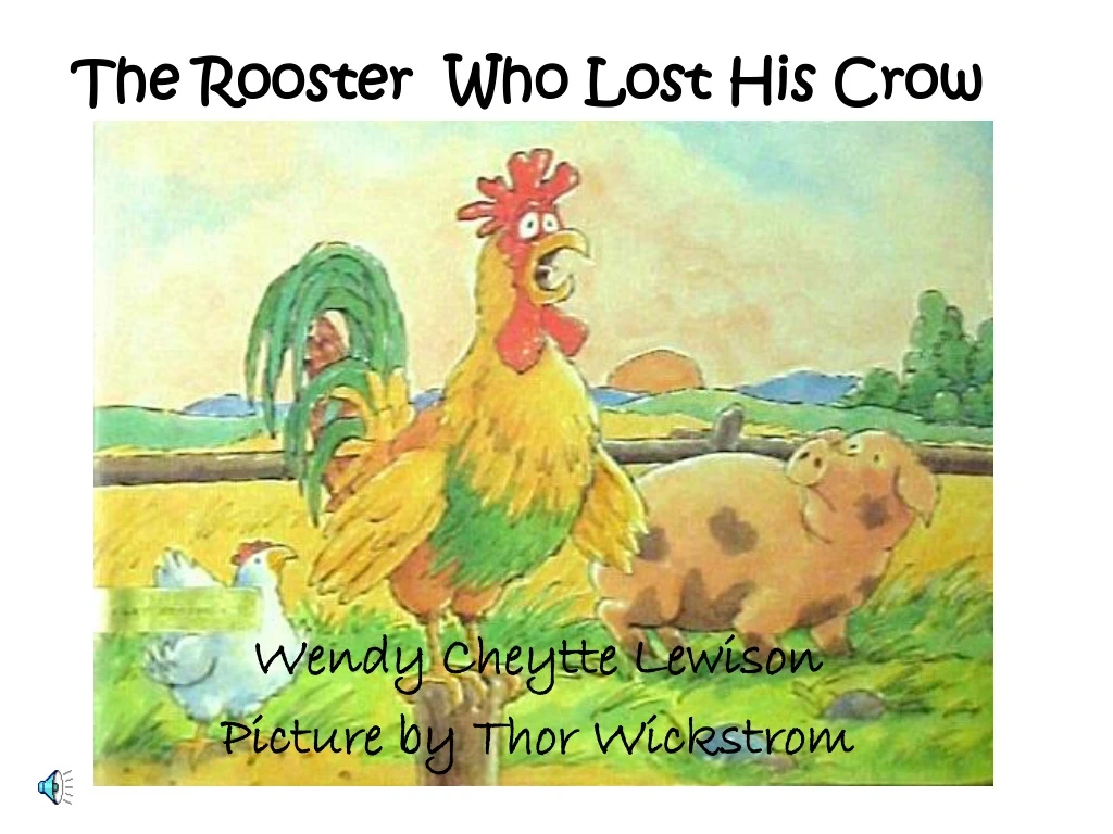 the rooster who lost his crow