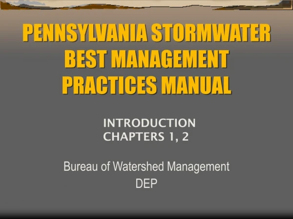 PENNSYLVANIA STORMWATER BEST MANAGEMENT       PRACTICES MANUAL