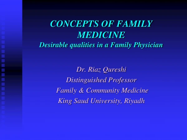 CONCEPTS OF FAMILY MEDICINE Desirable qualities in a Family Physician