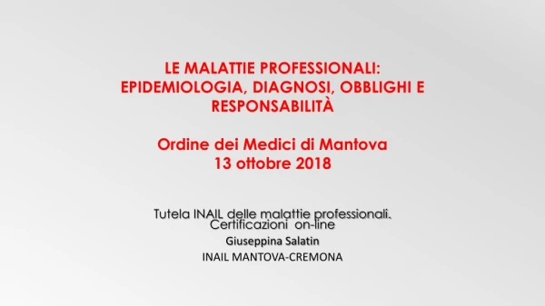 Tutela INAIL delle malattie professionali.  Certificazioni  on-line  Giuseppina Salatin