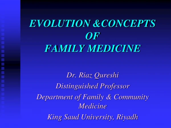 EVOLUTION &amp;CONCEPTS OF FAMILY MEDICINE