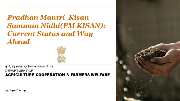 Pradhan Mantri  Kisan Samman Nidhi(PM KISAN): Current Status and Way Ahead