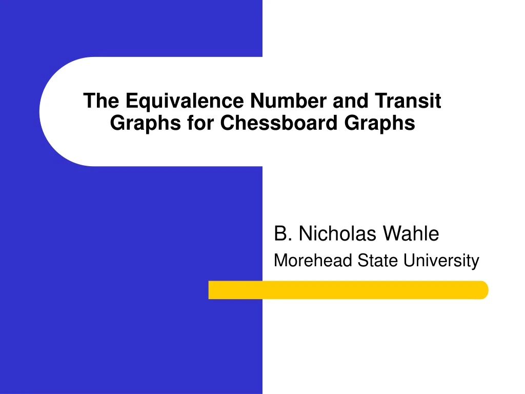 the equivalence number and transit graphs for chessboard graphs