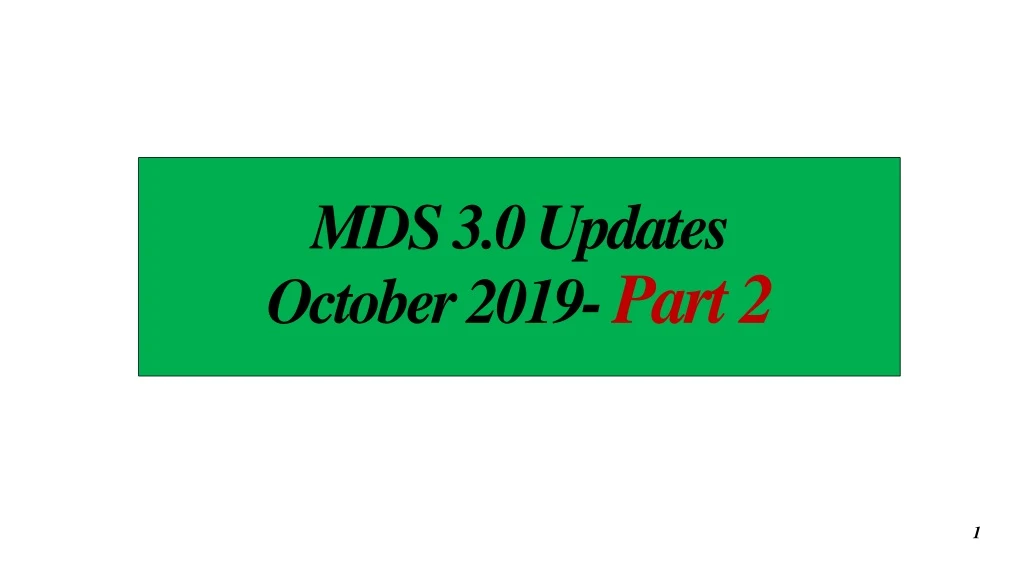 mds 3 0 u pdates o ctober 2019 part 2