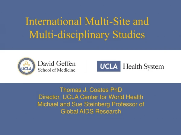 International Multi-Site and  Multi-disciplinary Studies
