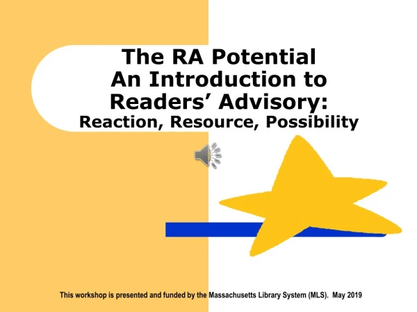 The RA Potential An Introduction to  Readers’ Advisory: Reaction, Resource, Possibility