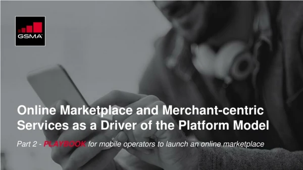 Online Marketplace and Merchant-centric Services as a Driver of the Platform Model