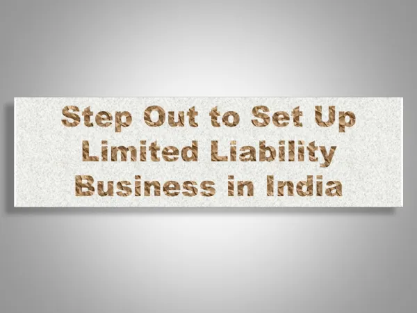 Step Out to Set Up Limited Liability Business in India