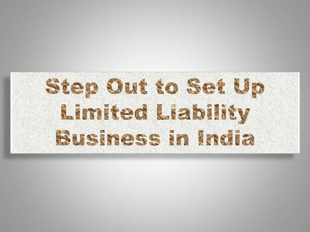 step out to set up limited liability business