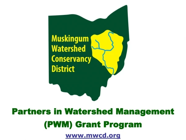 Partners in Watershed Management  (PWM) Grant Program mwcd