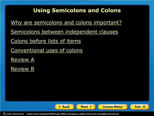Why are semicolons and colons important? Semicolons between independent clauses