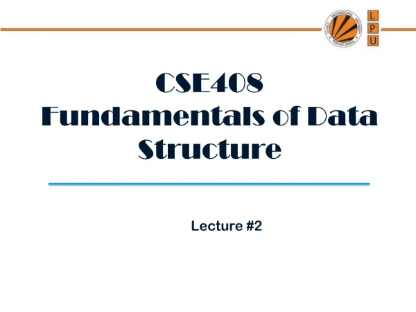 CSE408 Fundamentals of Data Structure