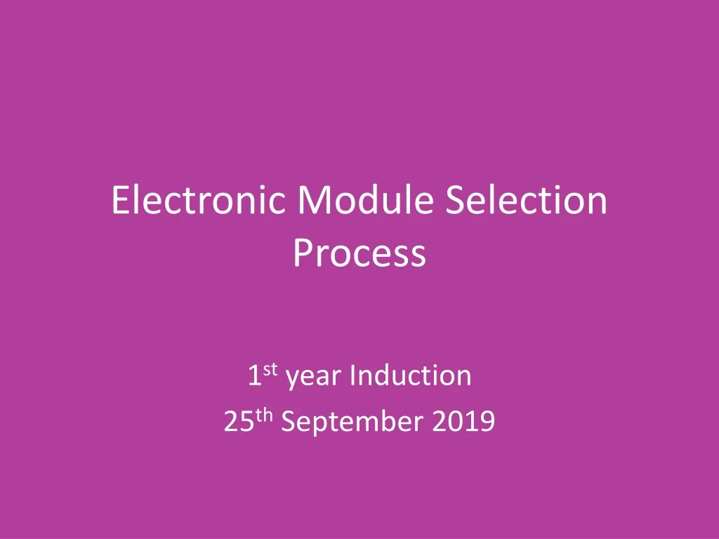 electronic module selection process