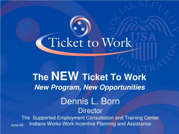 The  NEW Ticket To Work New Program, New Opportunities
