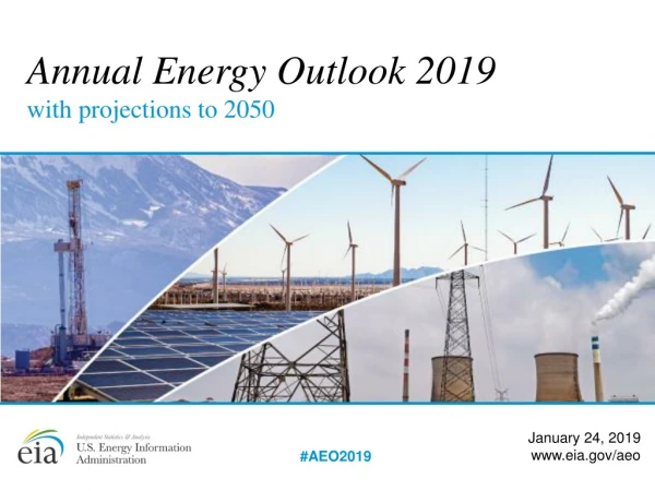 Annual Energy  Outlook 2019 with projections to 2050