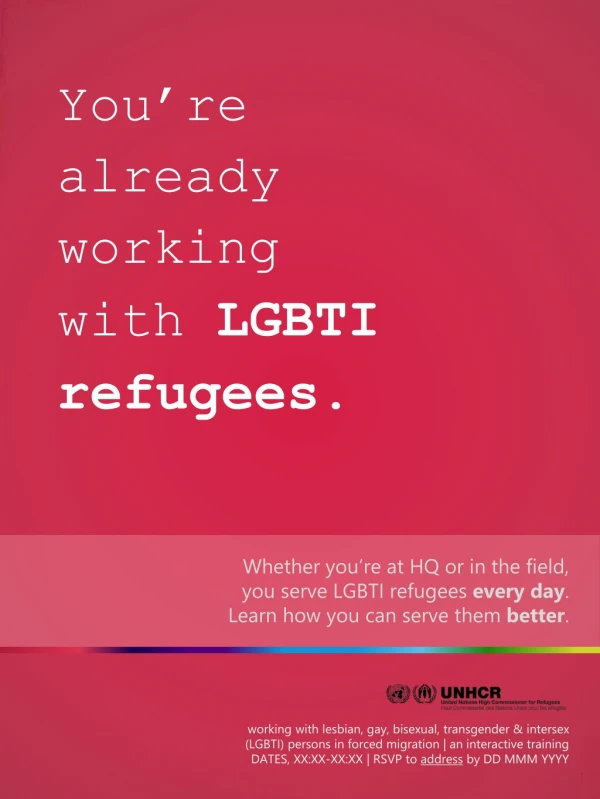 You’re already working with  LGBTI refugees .