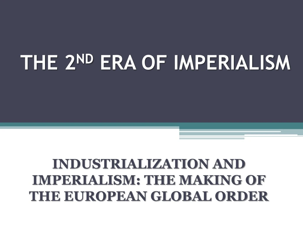the 2 nd era of imperialism