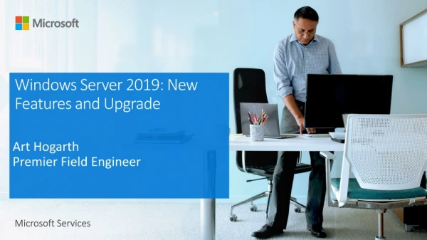 Windows Server 2019: New Features and Upgrade