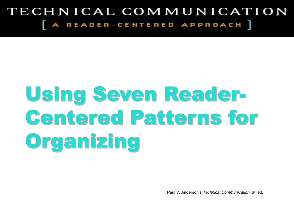 using seven reader centered patterns for organizing