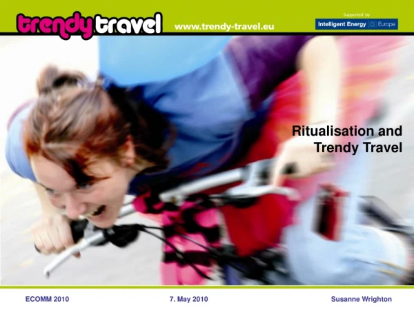 Ritualisation and  Trendy Travel