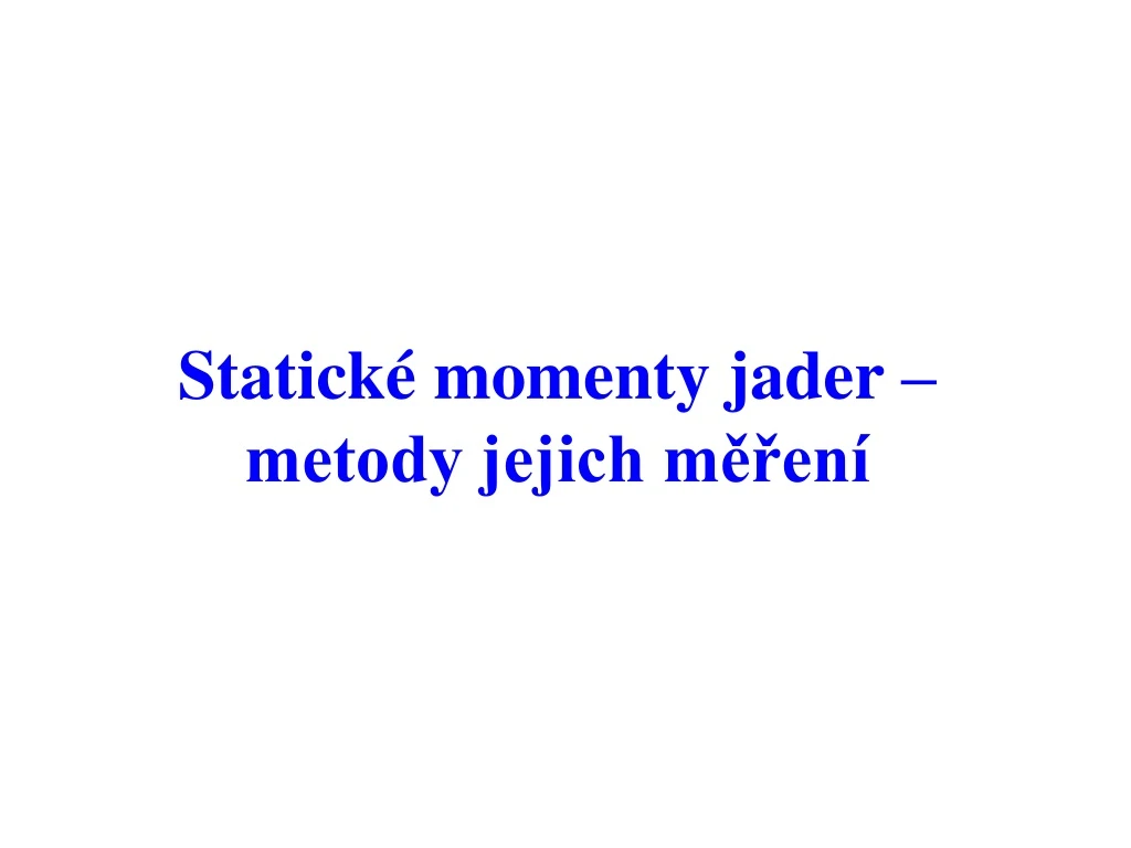 statick momenty jader metody jejich m en