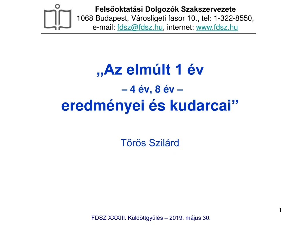 PPT - „Az Elmúlt 1 év – 4 év, 8 év – Eredményei és Kudarcai ...