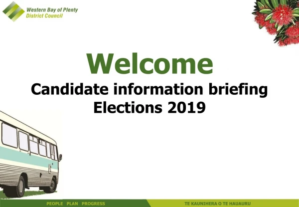 Welcome Candidate information  briefing Elections 2019