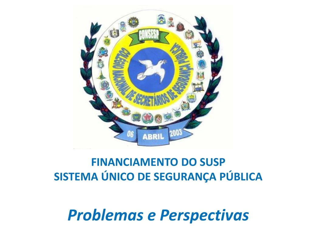 financiamento do susp sistema nico de seguran