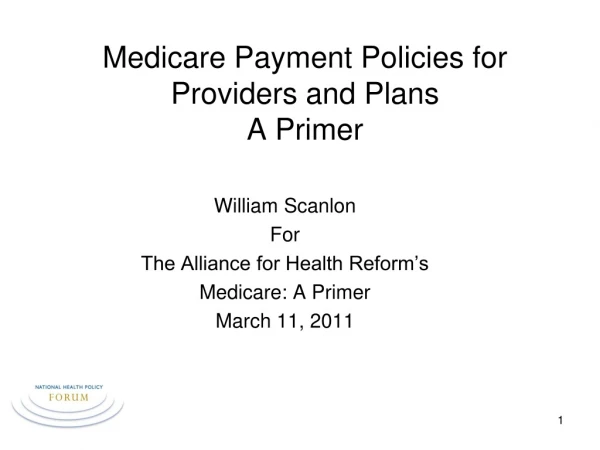 Medicare Payment Policies for Providers and Plans A Primer