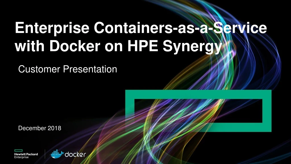 enterprise containers as a service with docker on hpe synergy