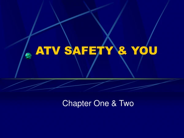 ATV SAFETY &amp; YOU