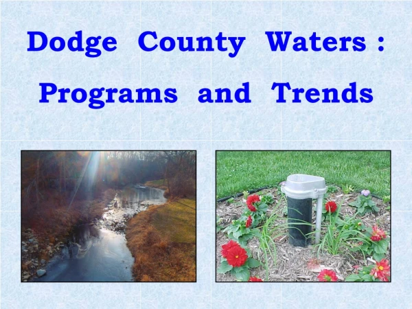 Dodge  County  Waters :  Programs  and  Trends