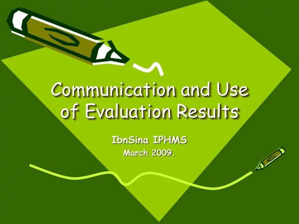Communication and Use of Evaluation Results