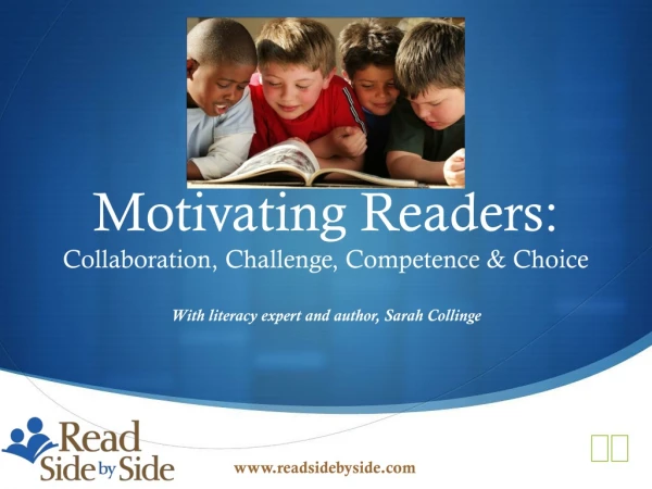 Motivating Readers: Collaboration, Challenge, Competence &amp; Choice