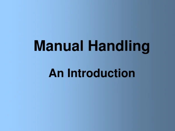 Manual Handling An Introduction