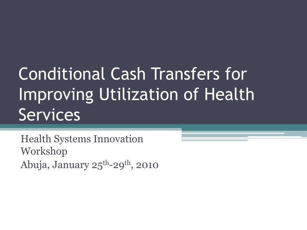 conditional cash transfers for improving utilization of health services