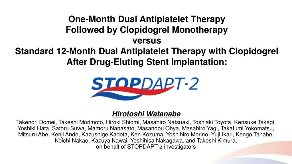 one month dual antiplatelet therapy followed