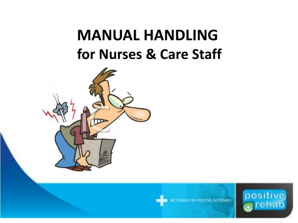 MANUAL HANDLING   for Nurses &amp; Care Staff
