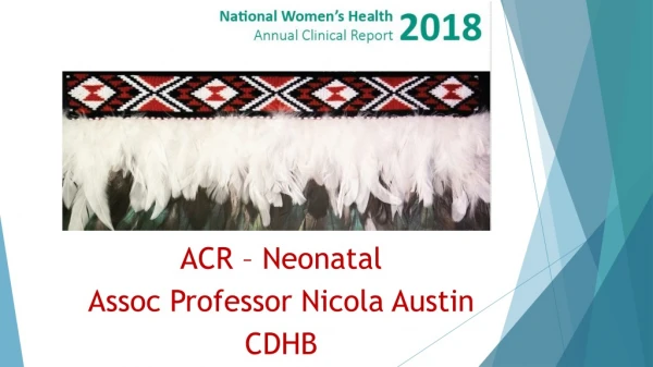 ACR – Neonatal  Assoc  Professor Nicola Austin CDHB