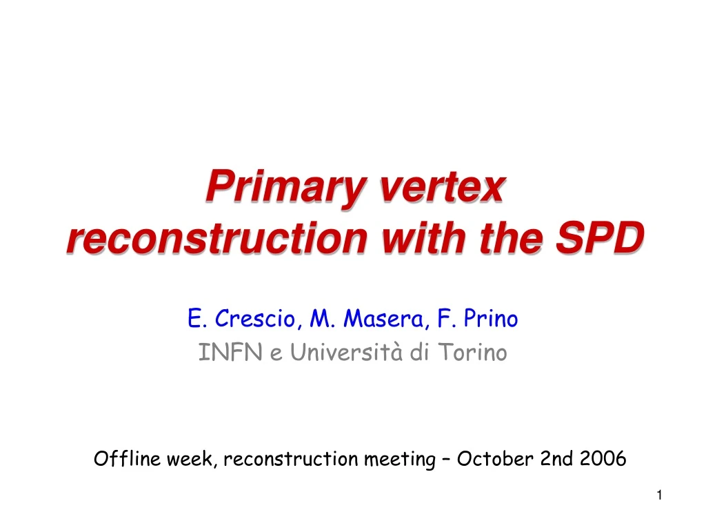 primary vertex reconstruction with the spd