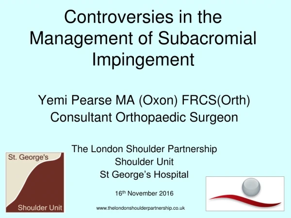 Controversies in the Management of Subacromial  Impingement