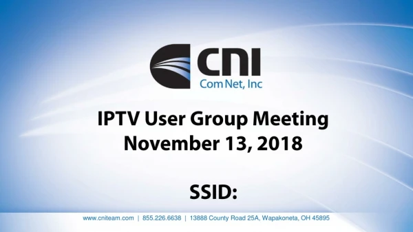 IPTV User Group Meeting November 13, 2018 SSID: