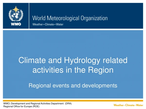 Climate and Hydrology related activities in the Region