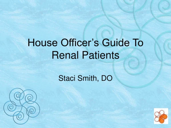 House Officer’s Guide To Renal Patients