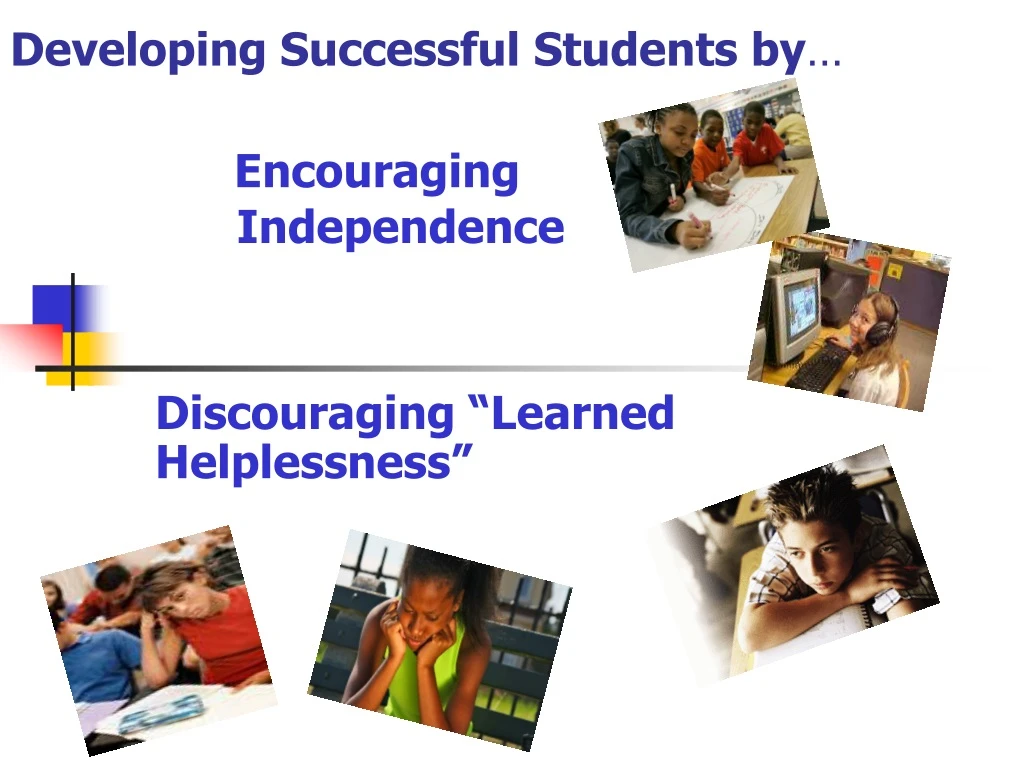 discouraging learned helplessness