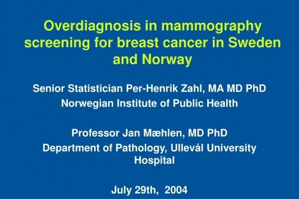 Overdiagnosis in mammography screening for breast cancer in Sweden and Norway